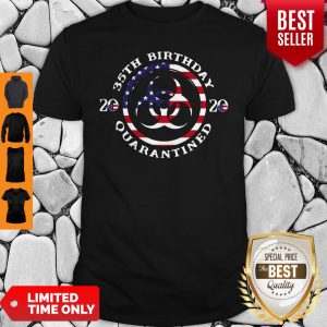35th Birthday 2020 Quarantined American Flag Shirt