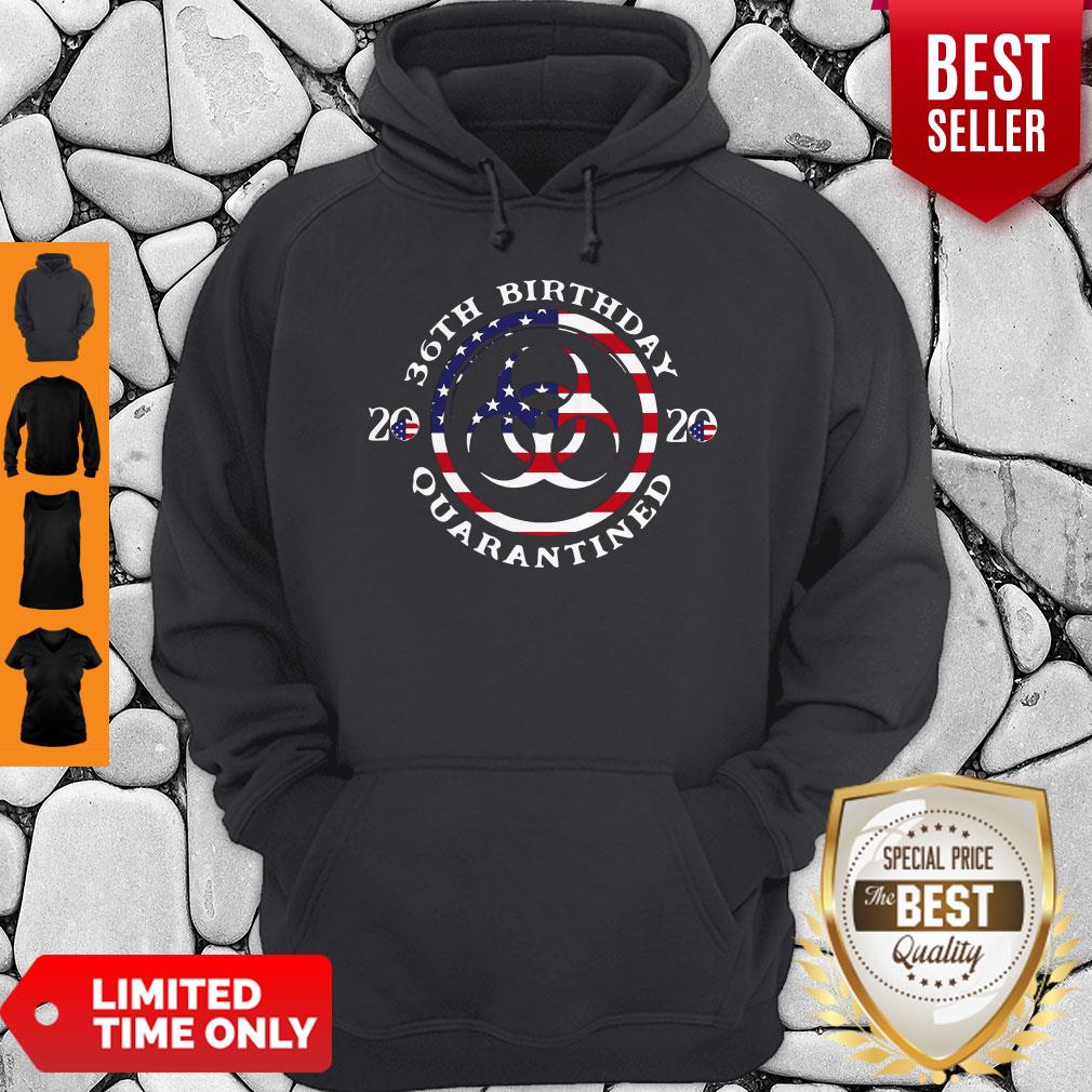 36th Birthday 2020 Quarantined American Flag Hoodie