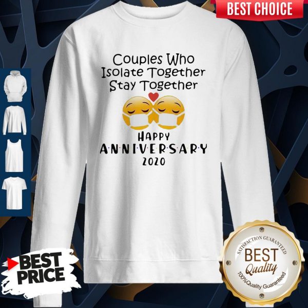 Icon Couples Who Isolate Together Stay Together Happy Anniversary 2020 Sweatshirt