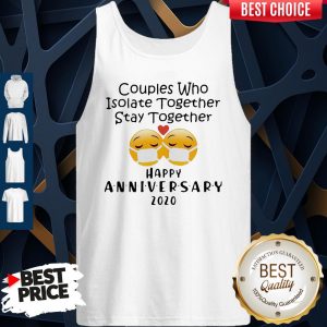 Icon Couples Who Isolate Together Stay Together Happy Anniversary 2020 Tank Top