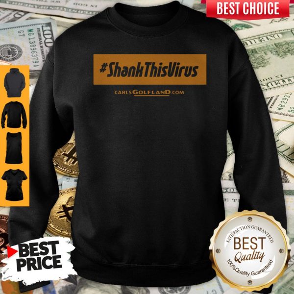Premium Shank This Virus Sweatshirt