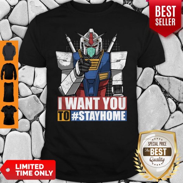 Gundam I Want You To Stay Home Shirt