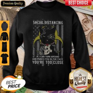 Independence Day Black Cat Hug Skull Rose Social Distancing If I Can Turn Around And Punch You In Sweatshirt