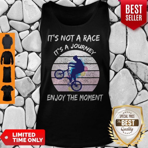 It’s Not A Race It’s A Journey Cycling Enjoy The Moment Tank Top