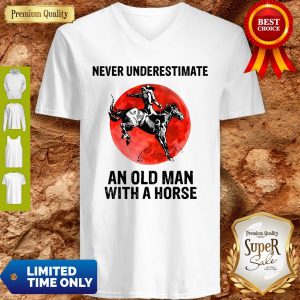 Never Underestimate An Old Man With A Horse V-neck
