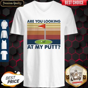 Premium Golf Are You Looking At My Putt Vintage V-neck