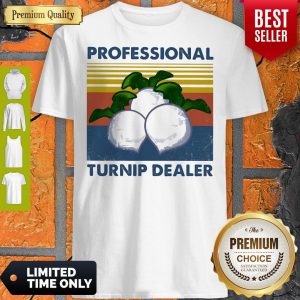 Official Professional Turnip Dealer Vintage Shirt