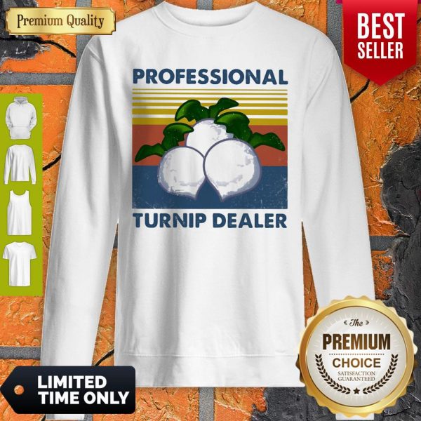 Official Professional Turnip Dealer Vintage Sweatshirt
