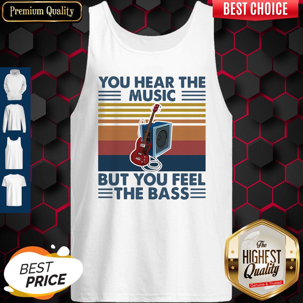 You Hear The Music But You Feel The Bass Guitar Vintage Tank Top