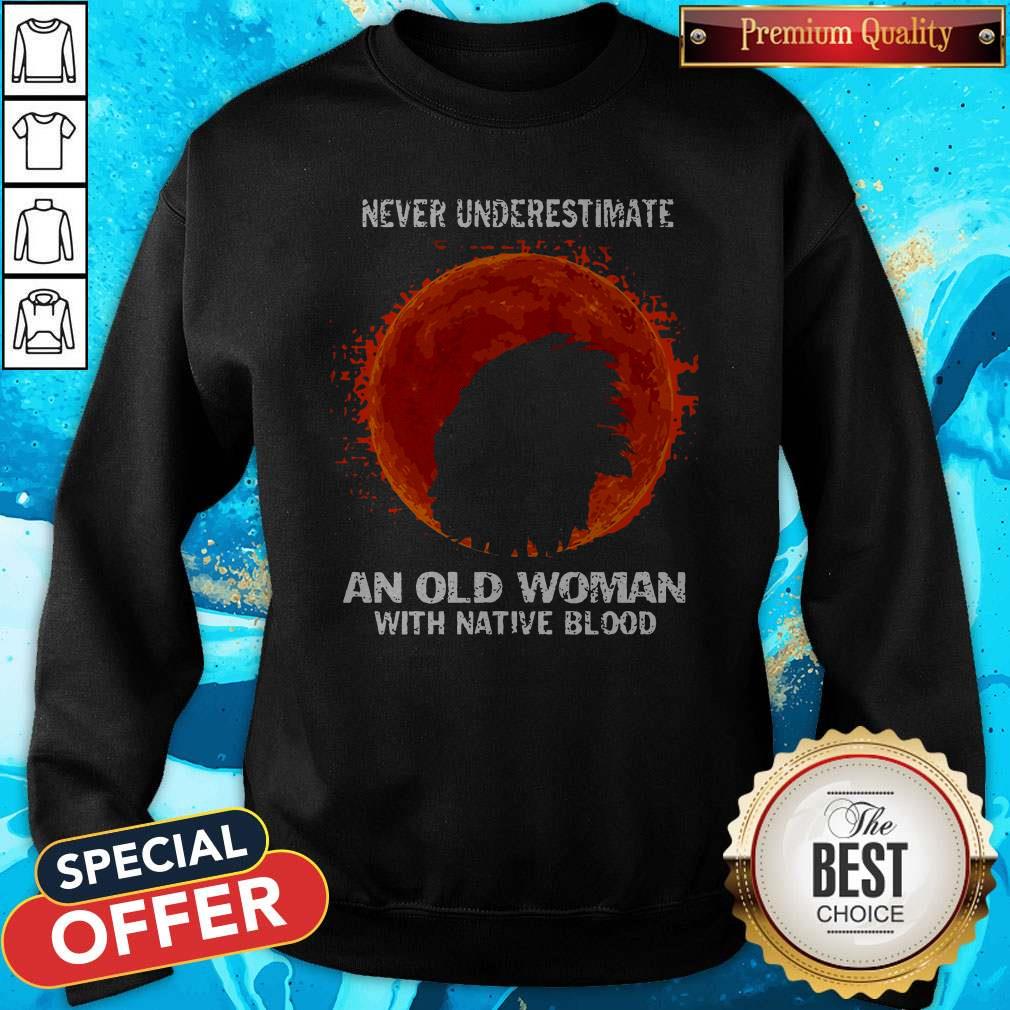 Never Underestimate An Old Woman With Native Blood Moon Sweatshirt 