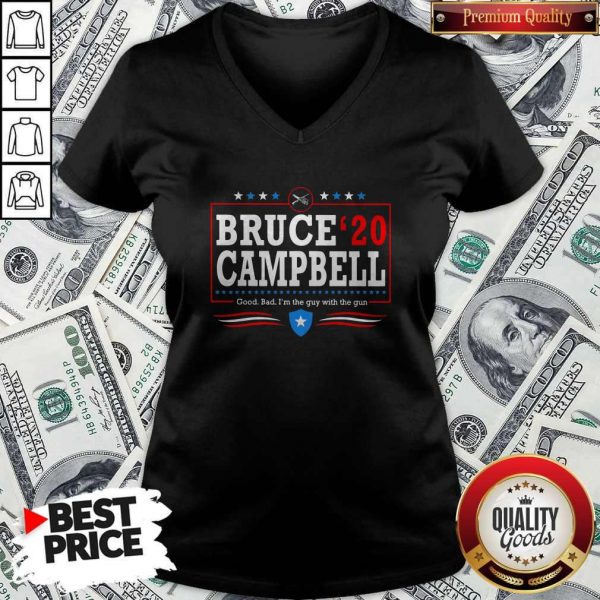 Bruce Campbell 2020 Good Bad I’m The Guy With The Gun V- neck