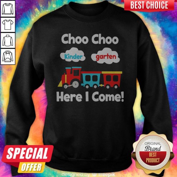 Choo Choo Kindergarten Here I Come Sweatshirt