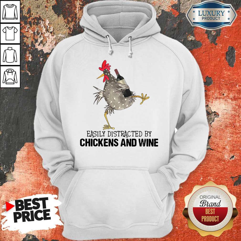 Easily Distracted By Cats And Chickens And Wine   Hoodie