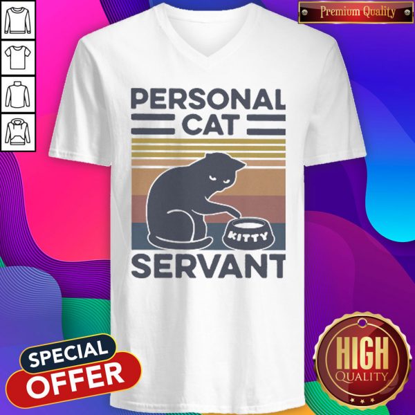 Funny Personal Cat Servant vintage Funny Personal Cat Servant vintage V- neck