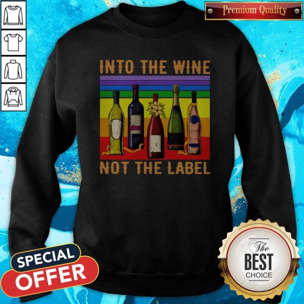 Into The Wine Not The Label Vintage Sweatshirt