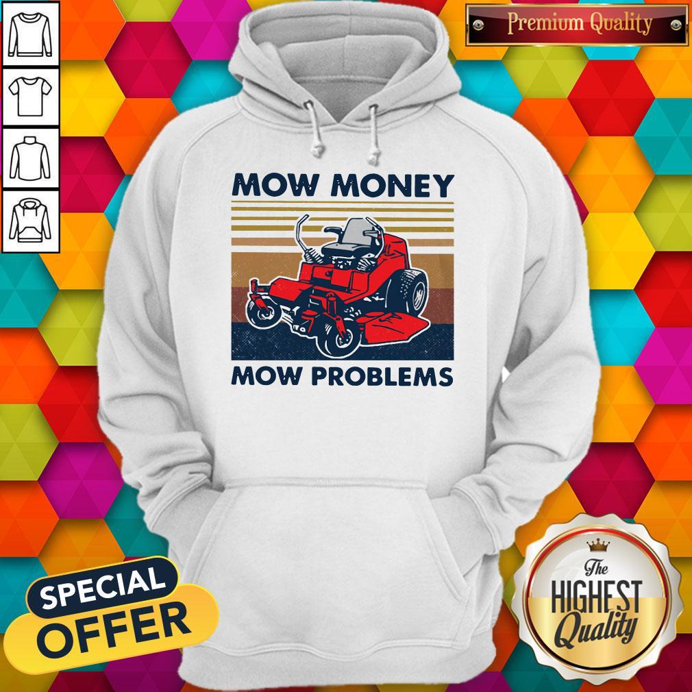 Lawn Mower Mow Money Mow Problems Hoodiea