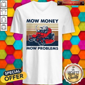 Lawn Mower Mow Money Mow Problems V- neck
