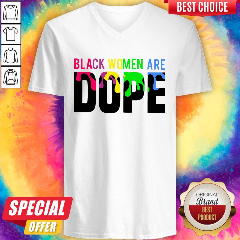 LGBT Black Women Are Dope  V- neck  