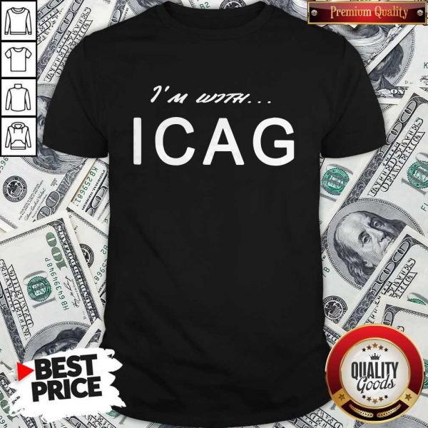 Nice I’m With ICAG Shirt