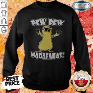 Pew Pew Madafakas Crazy Chick Sweatshirt