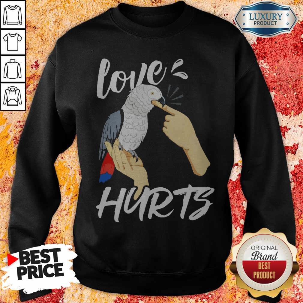 Pretty Love Hurts Parrot  Sweatshirt