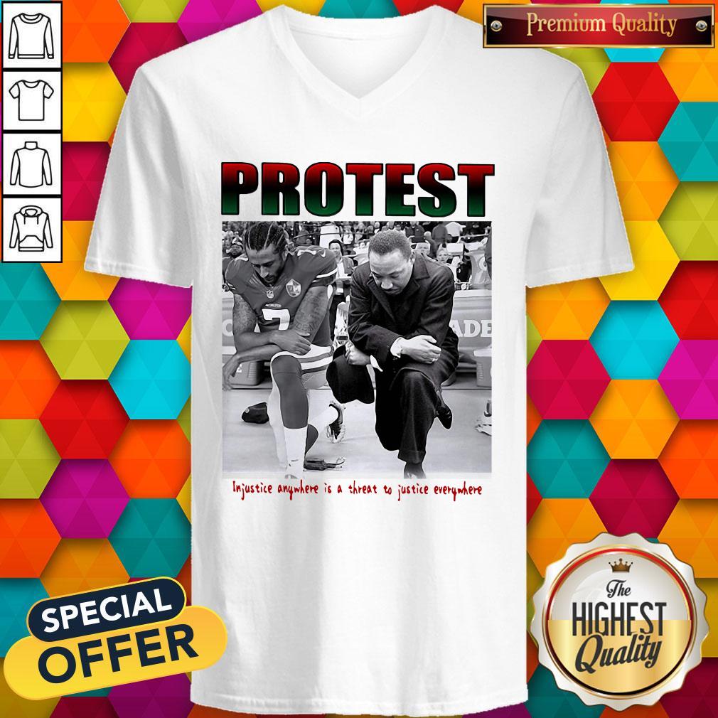 Protest Injustice Anywhere Is A Threat To Justice Everywhere V- neck  