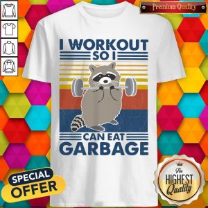 Racoon I Workout So I Can Eat Garbage Vintage Shirt