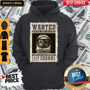 space-catet-wanted-dead-or-alive-armed-and-very-dangerous-cash-reward-Hoodie