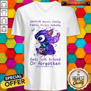 Stitch Ohana Means Family Family Means Nobody Gets Left Behind Or Forgotten V- neck