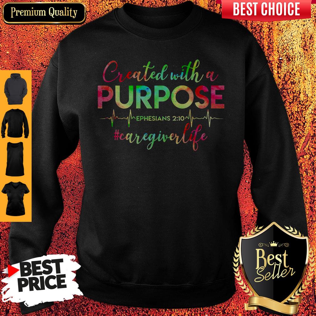 Created With A Purpose #Caregiverlife Sweatshirt