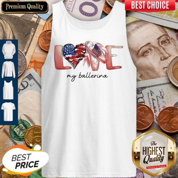 Love My Ballerina American Flag Independence Day Tank Top