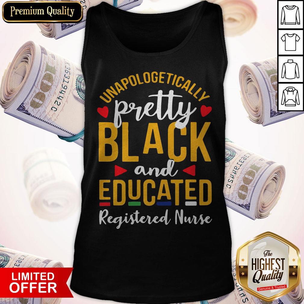 Unapologetically Pretty Black And Educated Registered Nurse Tank Top