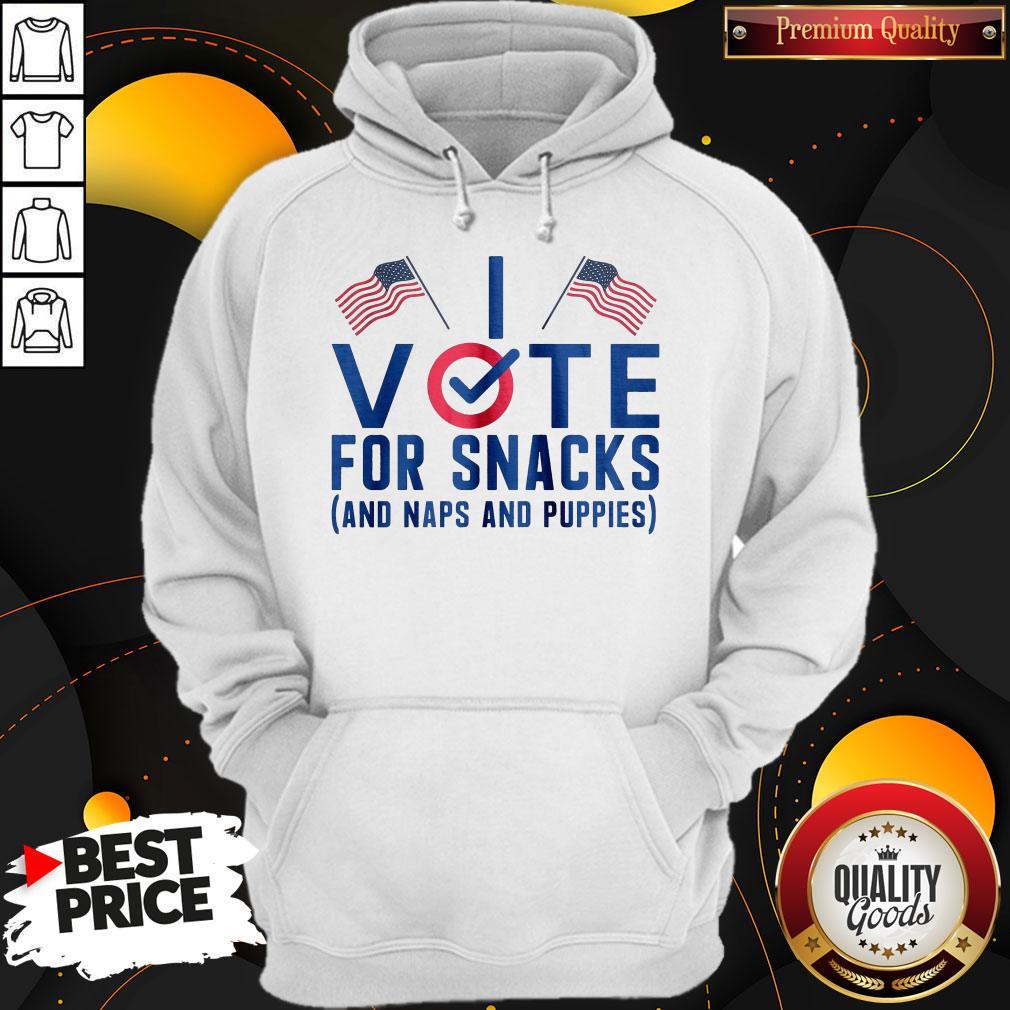 Vote For Snacks And Naps And Puppies Hoodiea 