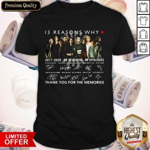 13 Reasons Why 2017 2020 04 Seasons 49 Episodes Thank You For The Memories Signatures Shirt