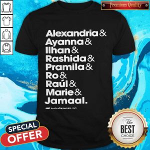 Alexandria And Ayanna & Iihan & Rashida & Pramila & Ro & Raul & Marie & Jamaal Shirt