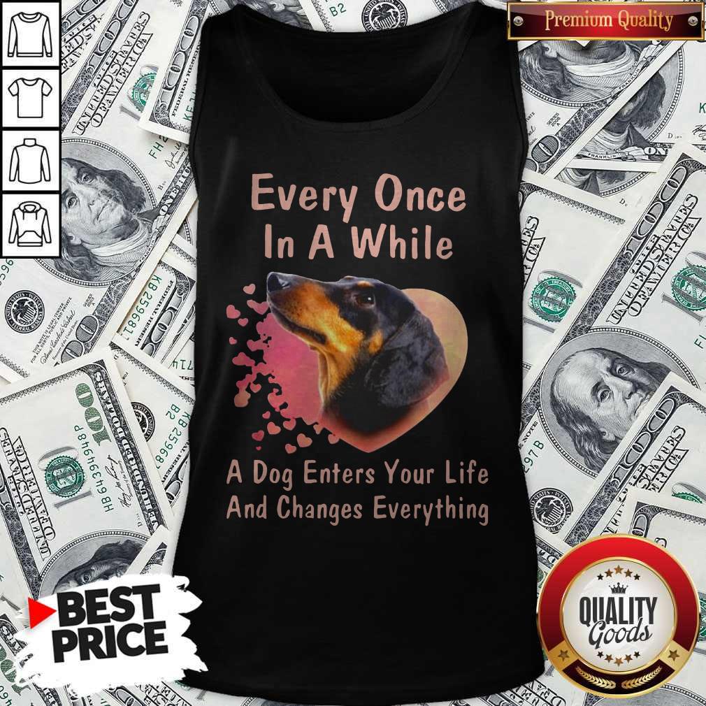 Dachshund Every Once In A While A Dog Enters Your Life And Changes Tank Top 