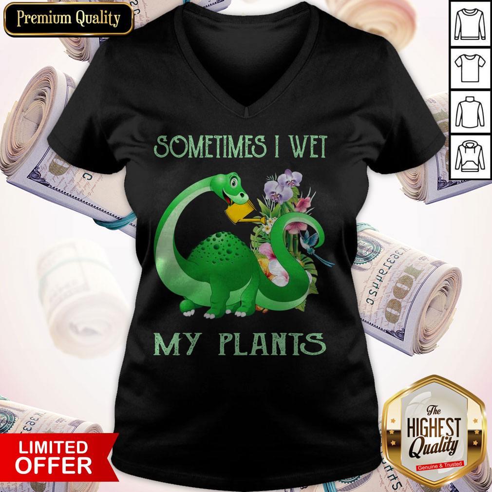 Dinosaur Sometimes I Wet My Plants V- neck