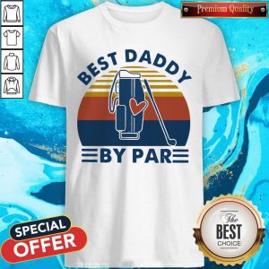 Good Golf Best Daddy By Par Vintage Retro Shirt