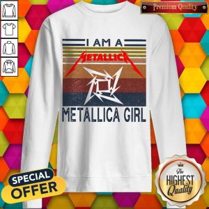 I Am A Metallica Girl Vintage Sweatshirt