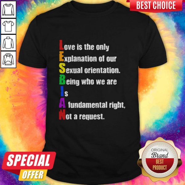 LGBT Lesbian Love Us The Only Shirt