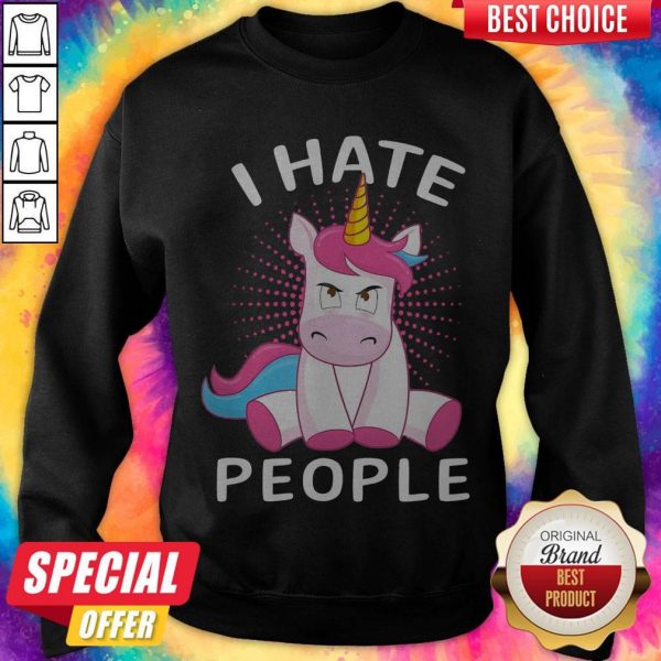 Nice Baby Unicorn I Hate People Sweatshirt