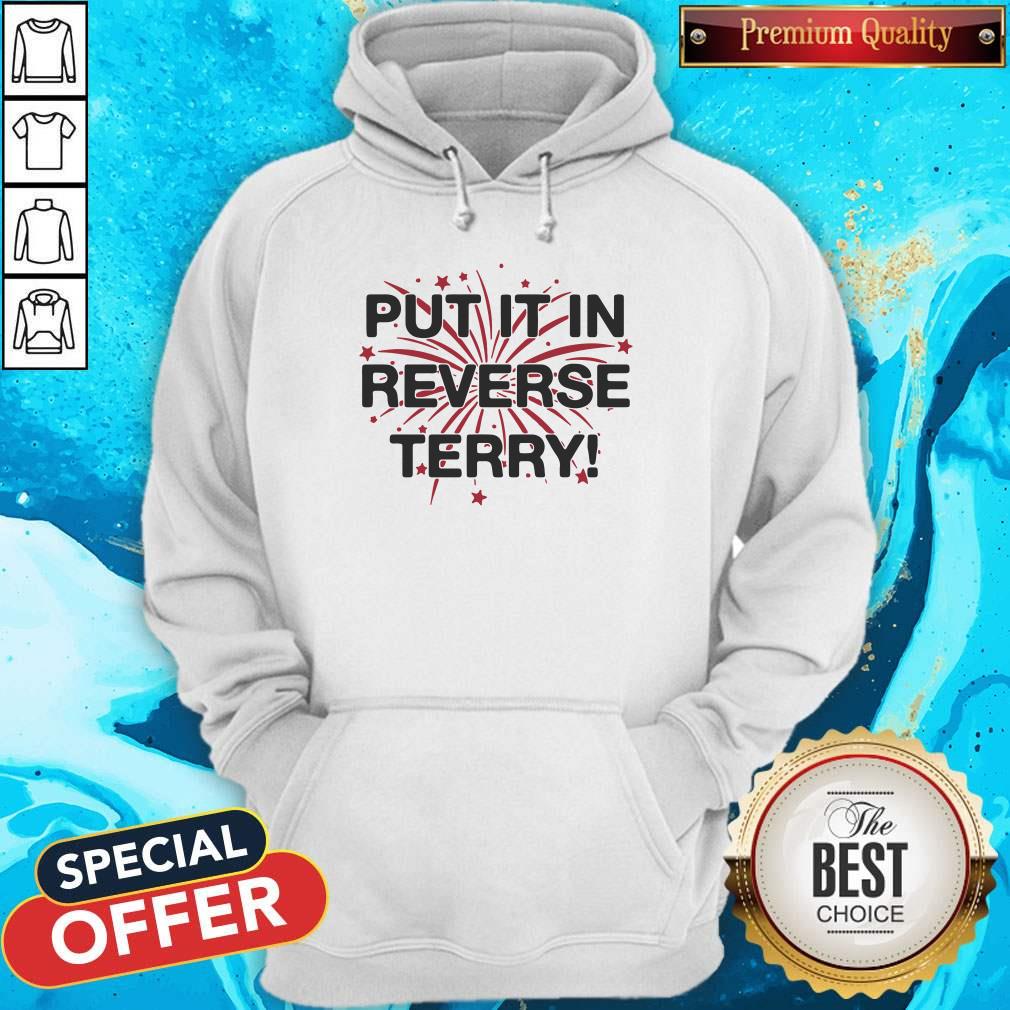Nice Put It In Reverse Terry ShirtNice Put It In Reverse Terry Hoodiea