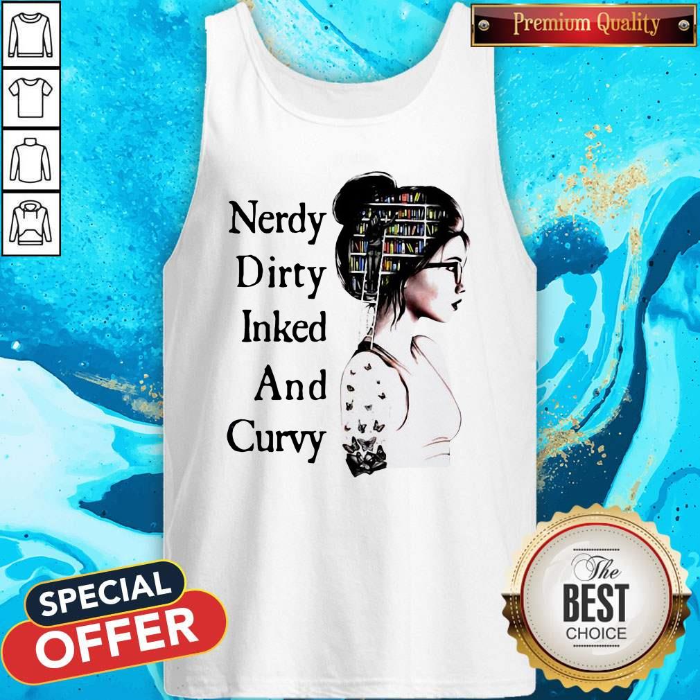 Official Nerdy Dirty Inked And Curvy Tank Top 