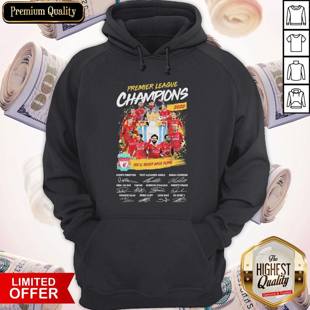 Premier League Champions 2020 You’ll Never Walk Alone Players Signatures Hoodiea
