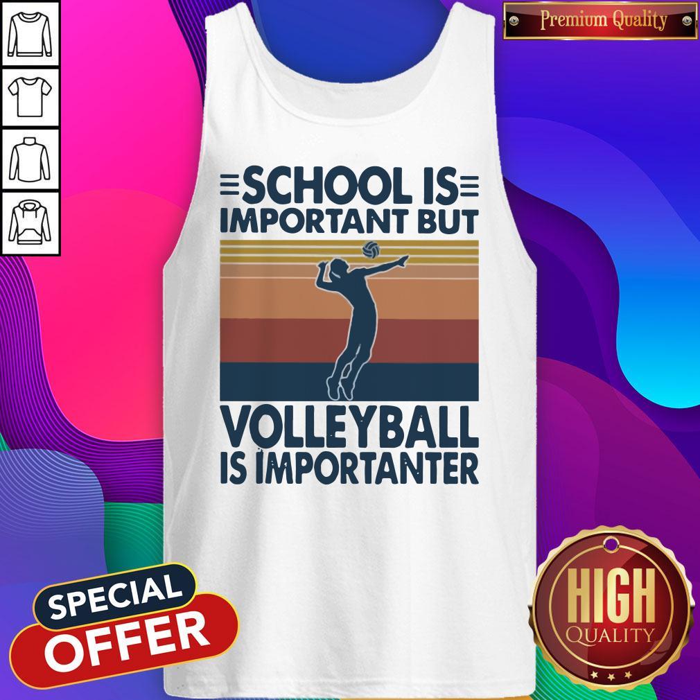 School Is Important But Volleyball Is Importanter Vintage Tank Top 