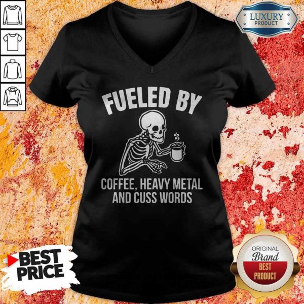 Skull Fueled By Coffee Heavy Metal And Cuss Words V- neck