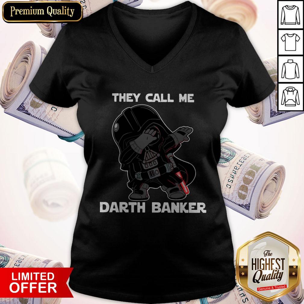 Star War Darth Vader They Call Me Darth Banker V- neck