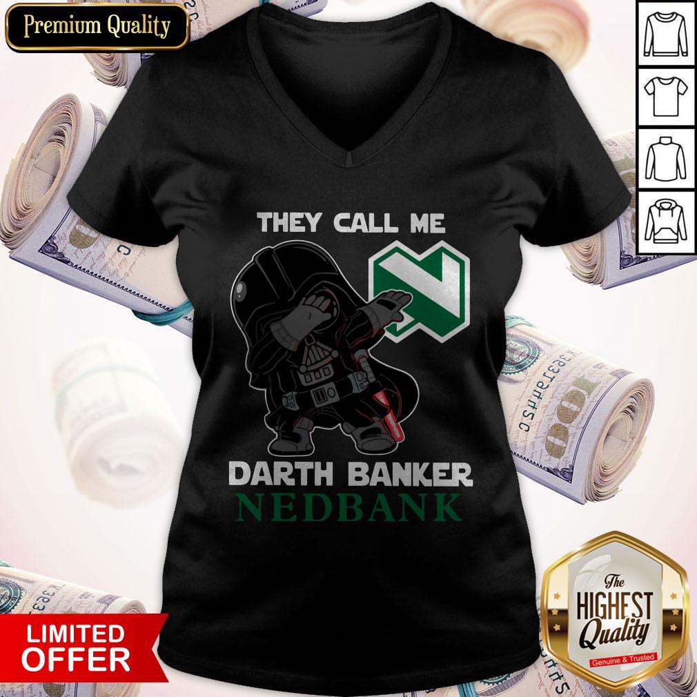 Star War Darth Vader They Call Me Darth Banker Nedbank V- neck