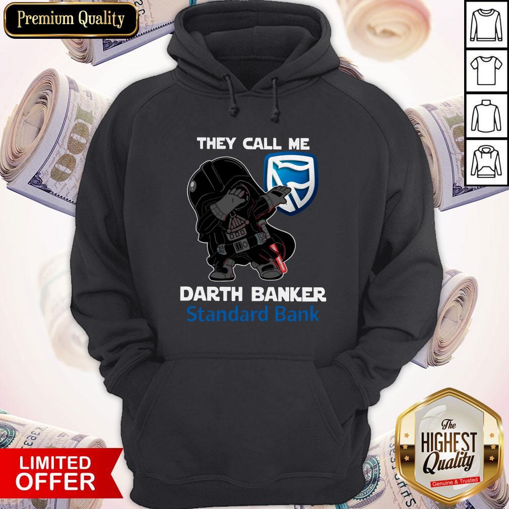 Star War Darth Vader They Call Me Darth Banker Standard Bank Hoodie