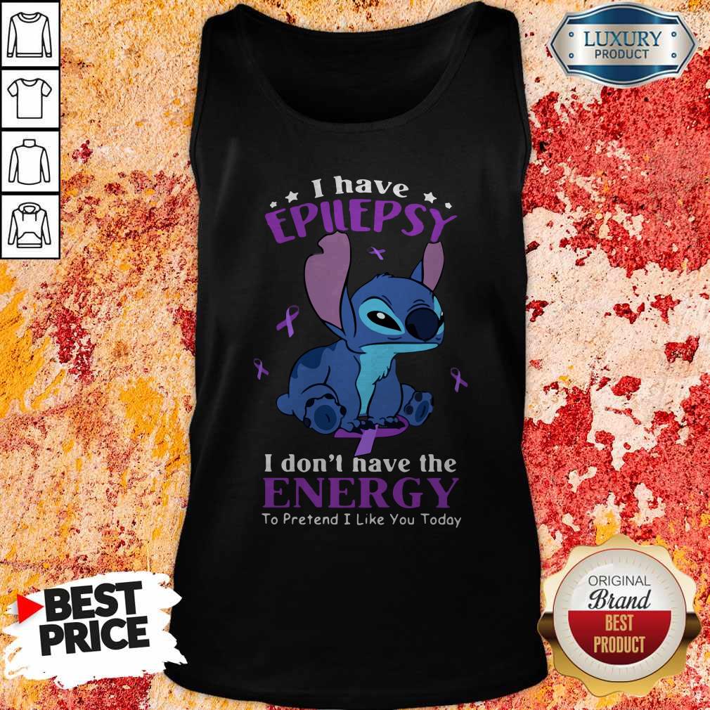 Stitch I Have Epilepsy I Don’t Have The Energy To Pretend I Like You Today Tank Top